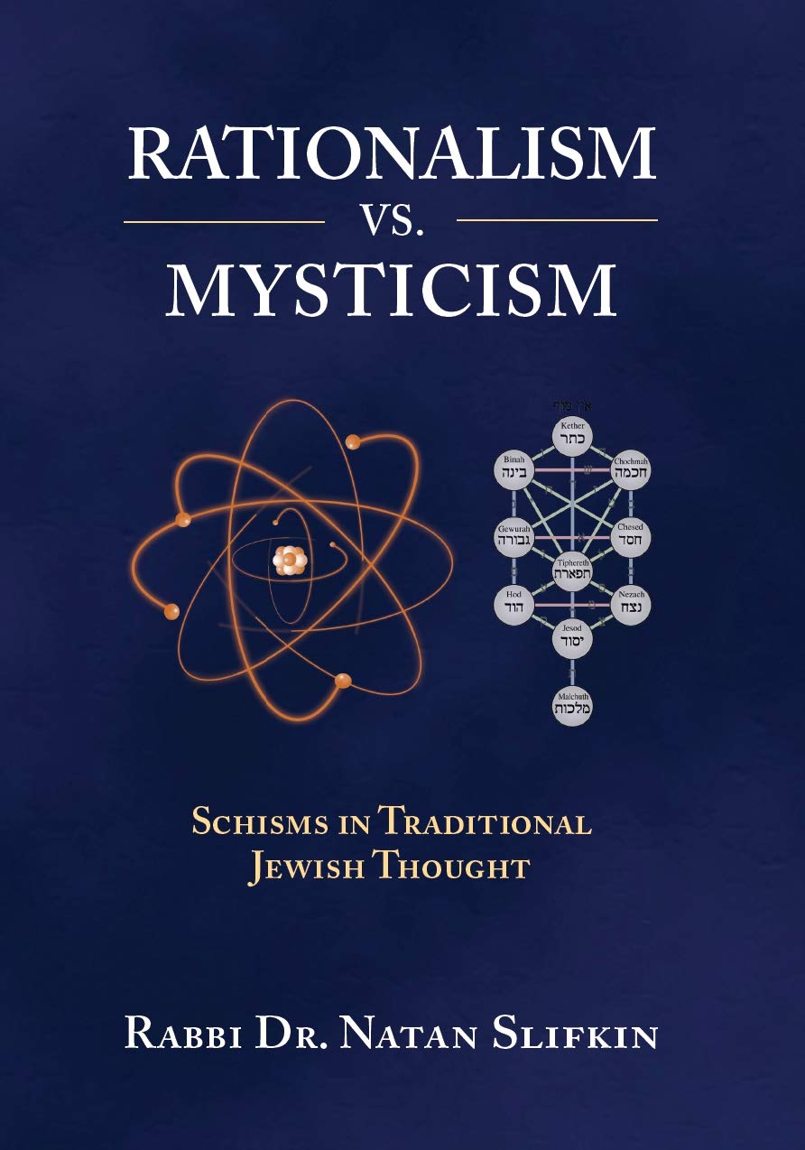 Rationalism vs. Mysticism; Schisms in Traditional Judaism