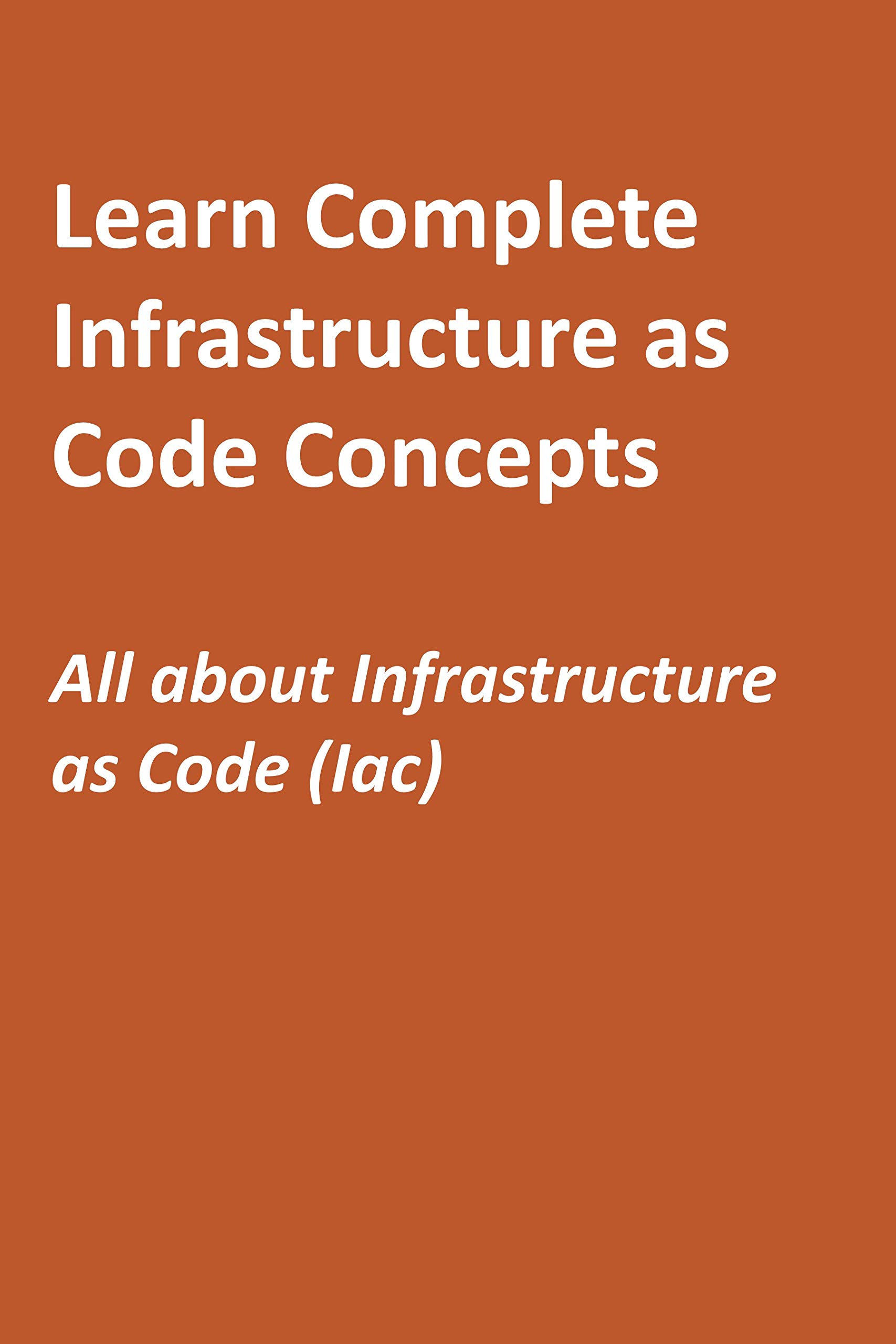 Learn Complete Infrastructure as Code Concepts: All about ...