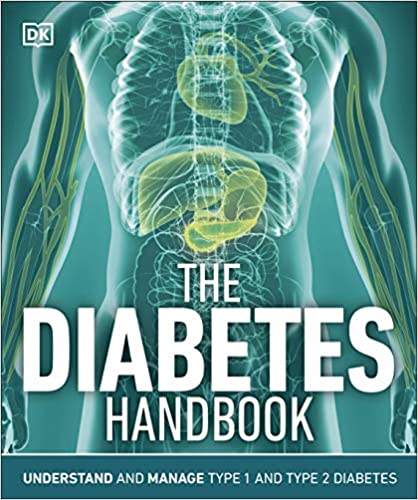 The Diabetes Handbook: Understand and Manage Type 1 and Type 2 Diabetes ...