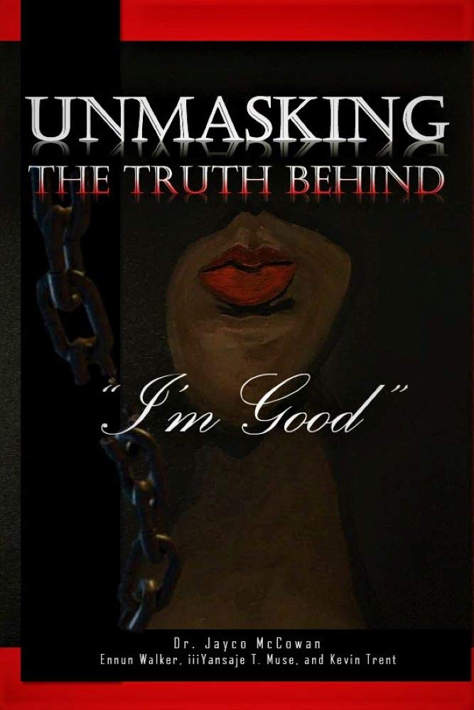 Unmasking the Truth Behind “I’m Good” by Jayco D. McCowan Goodreads