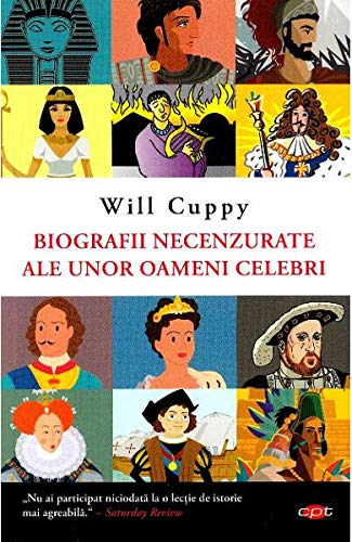 Biografii necenzurate ale unor oameni celebri