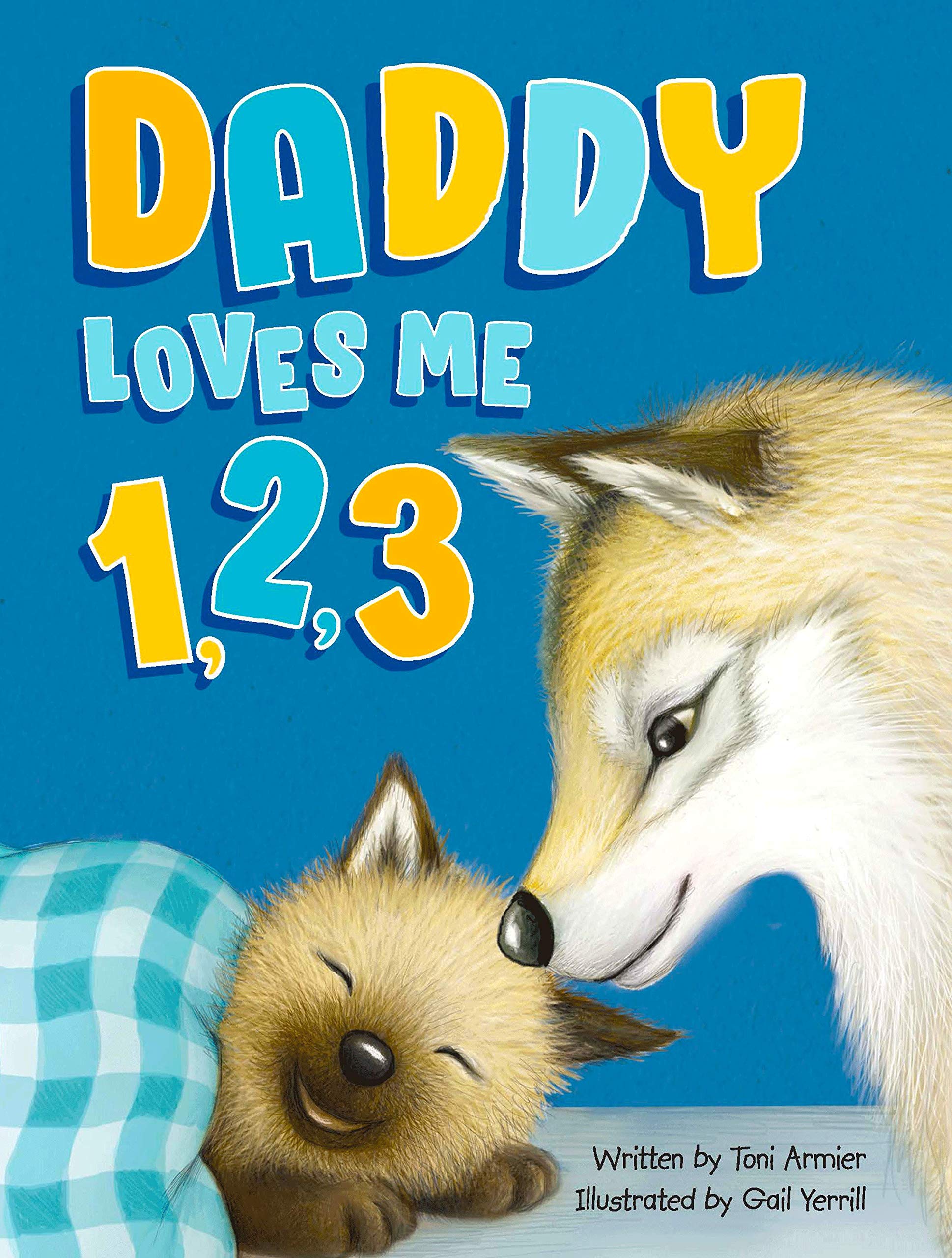Daddy Loves Me 1,2,3 Children's Padded Board Book Educational by Little Hippo Books Goodreads