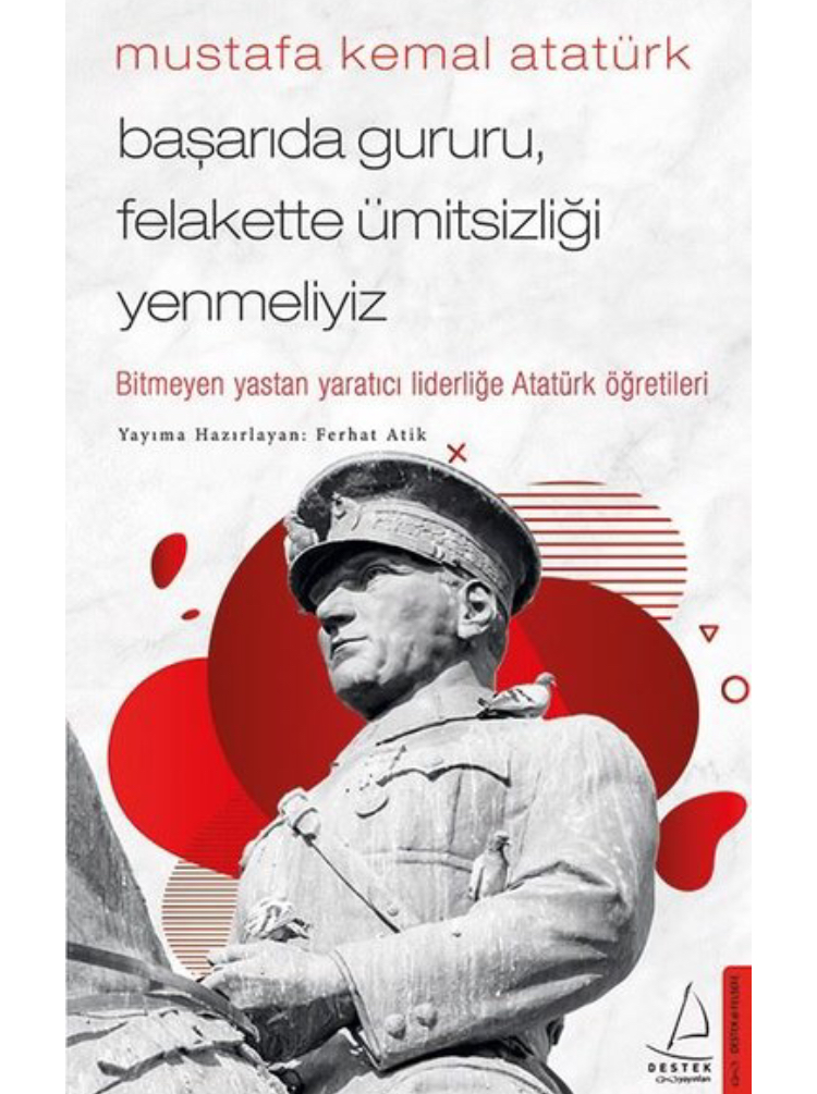 Başarıda Gururu, Felakette Ümitsizliği Yenmeliyiz