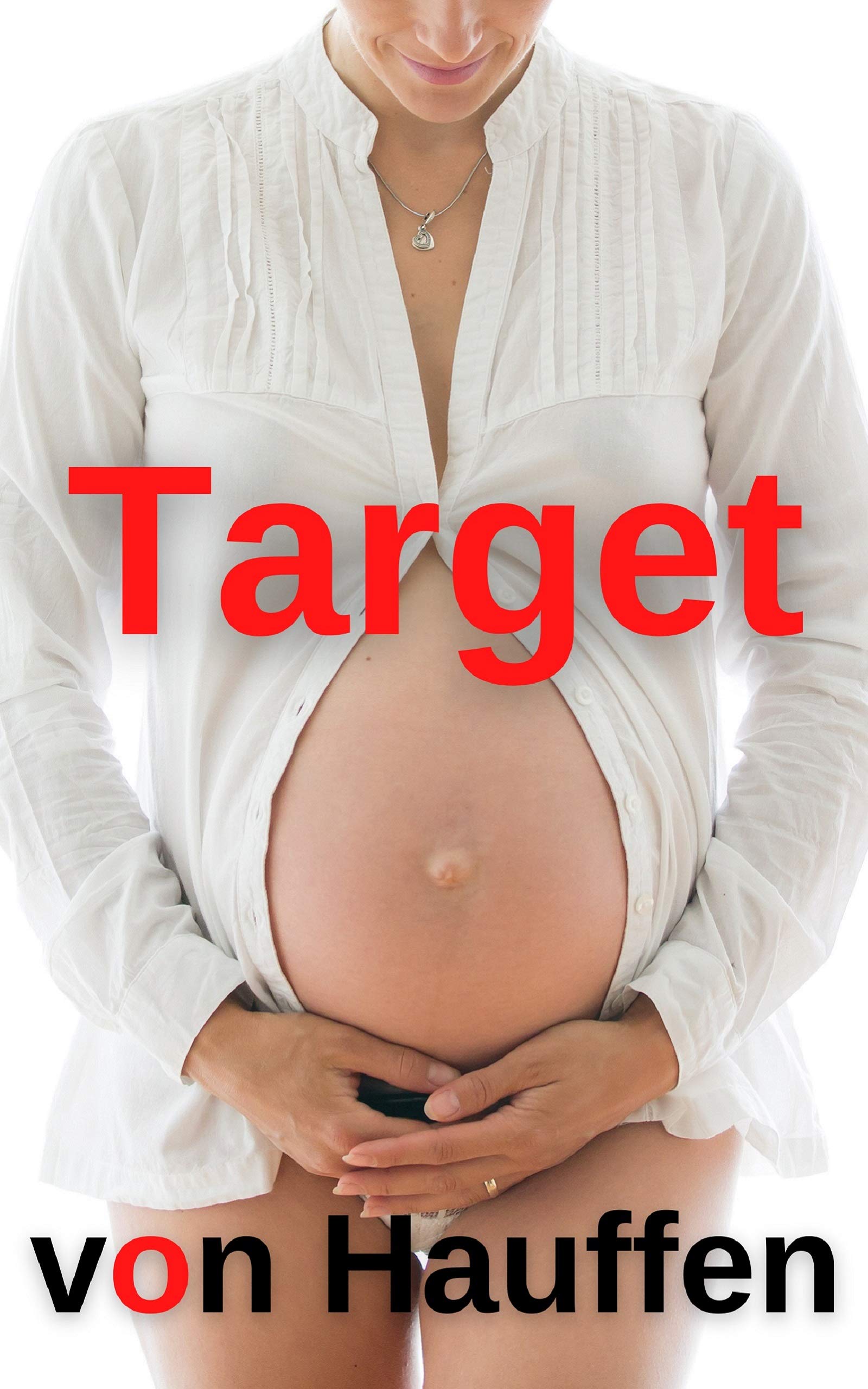 Target: A Perfectly Pregnant, Cheating Wife, Steamy Erotica Romance