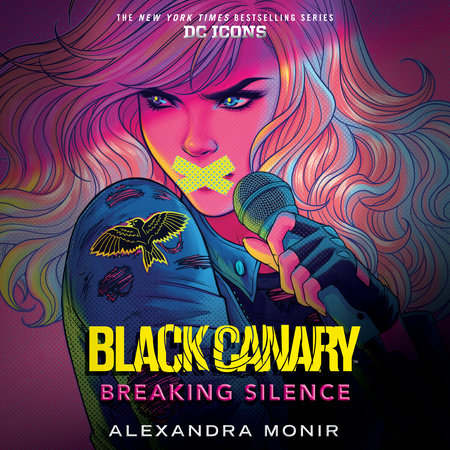 Black Canary: Breaking Silence (DC Icons, #5)