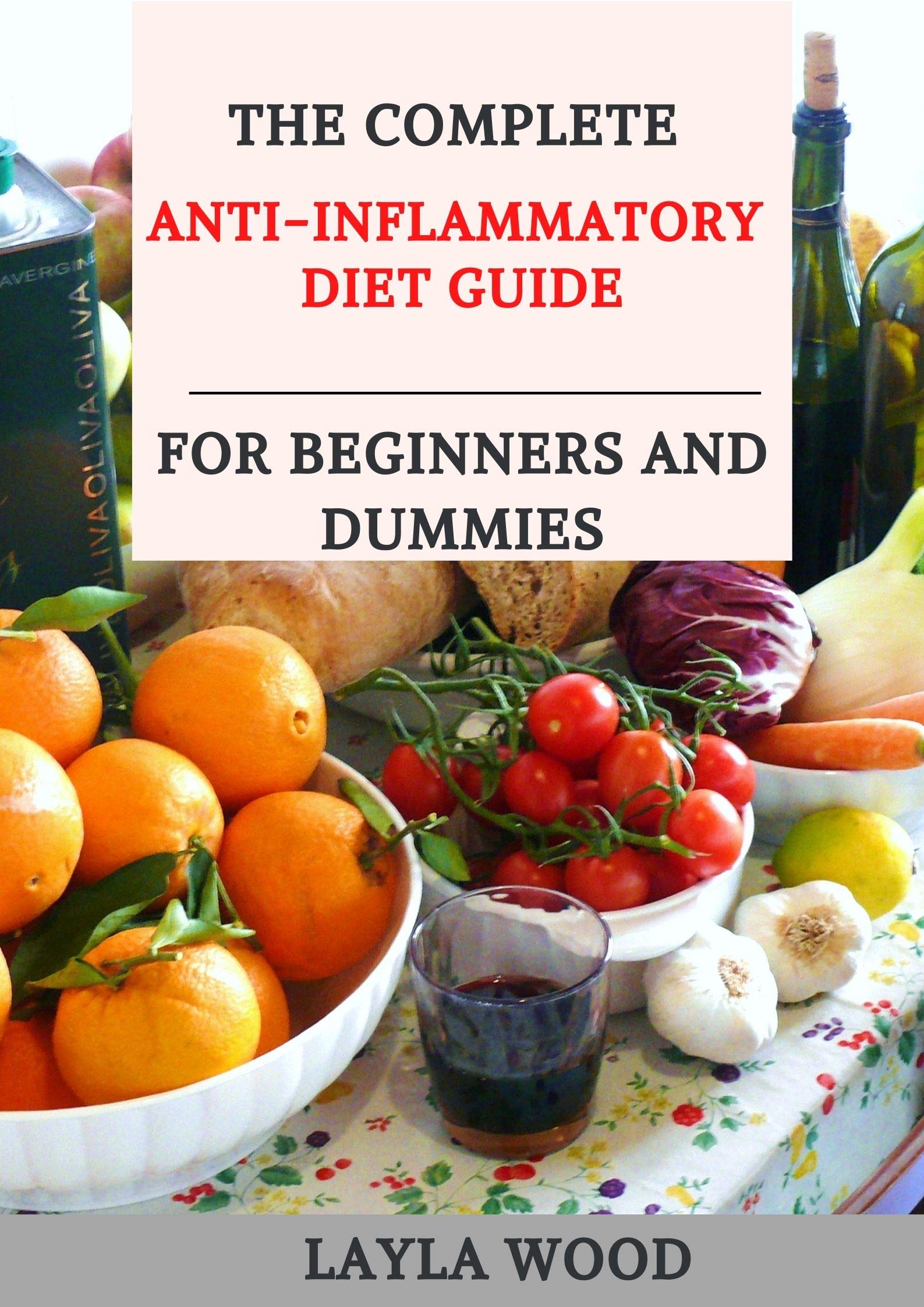 The Complete Anti Inflammatory Diet Guide For Beginners And Dummies by ...