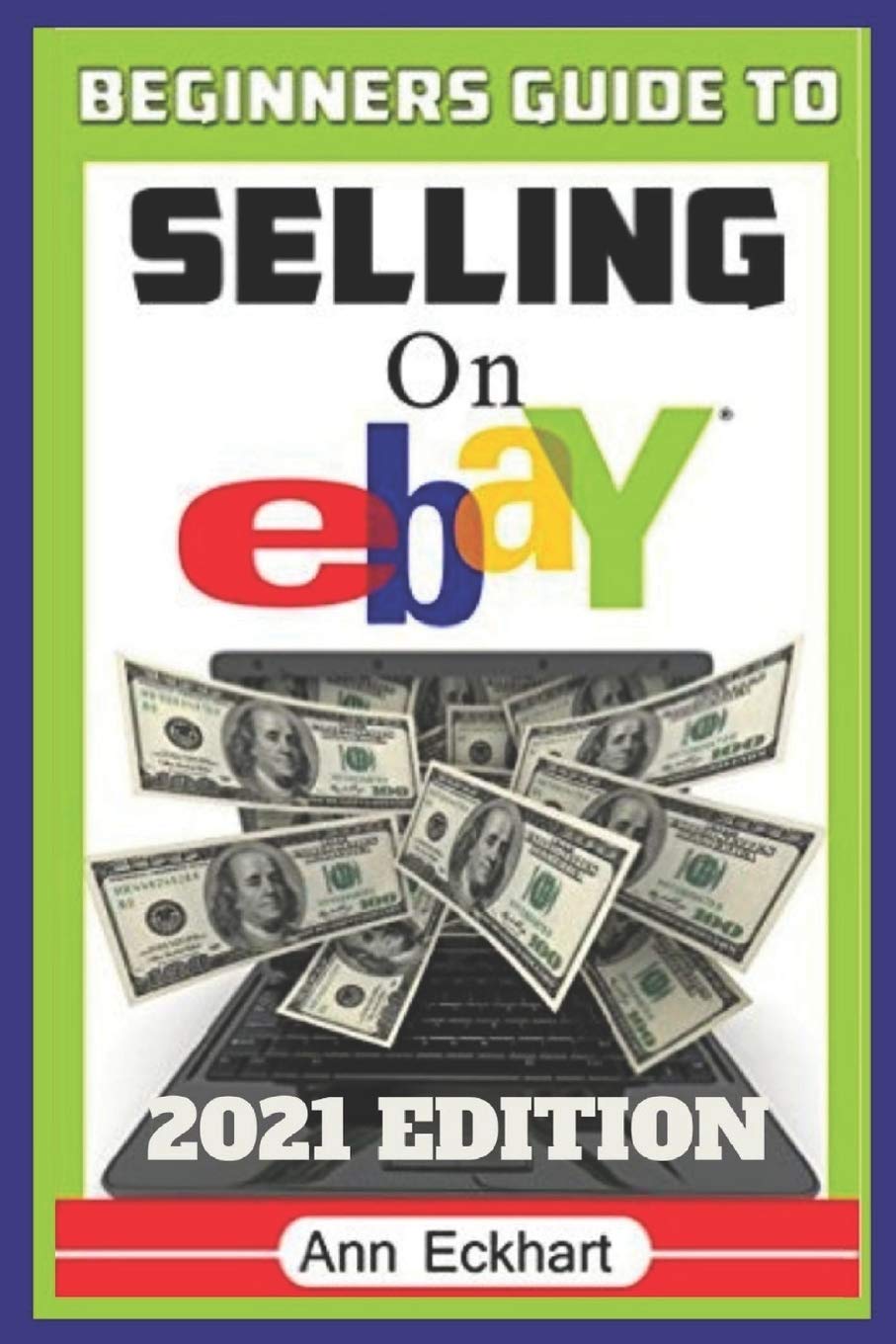 Beginner's Guide To Selling On Ebay 2021 Edition The Ultimate