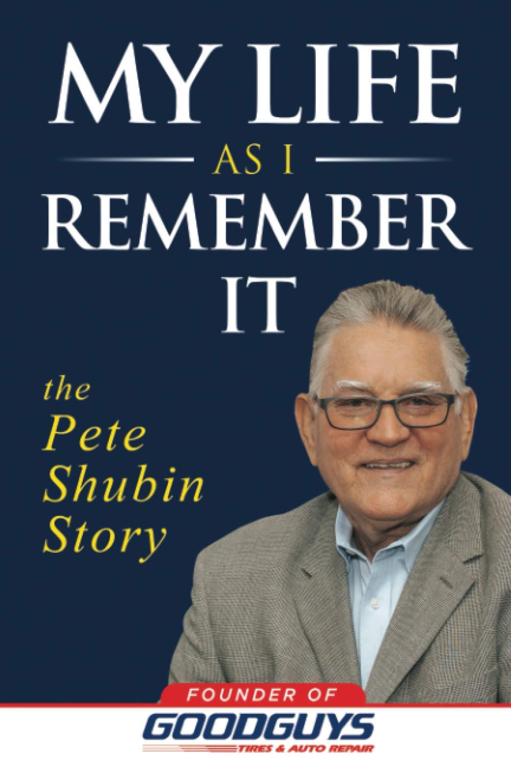 My Life as I Remember It The Pete Shubin Story by Pete Shubin Goodreads