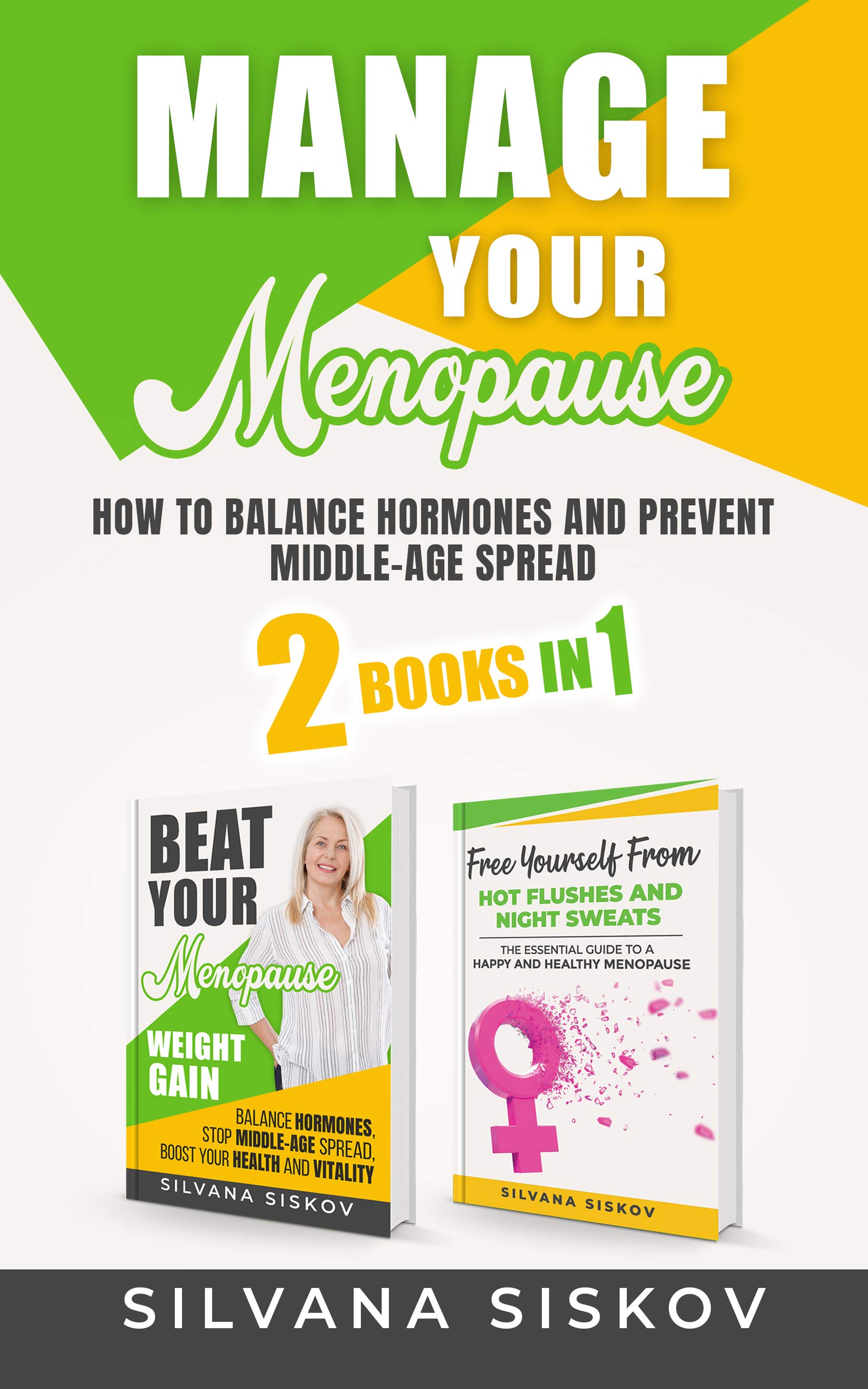 Manage Your Menopause 2 Books in 1 How to Balance Hormones and Prevent