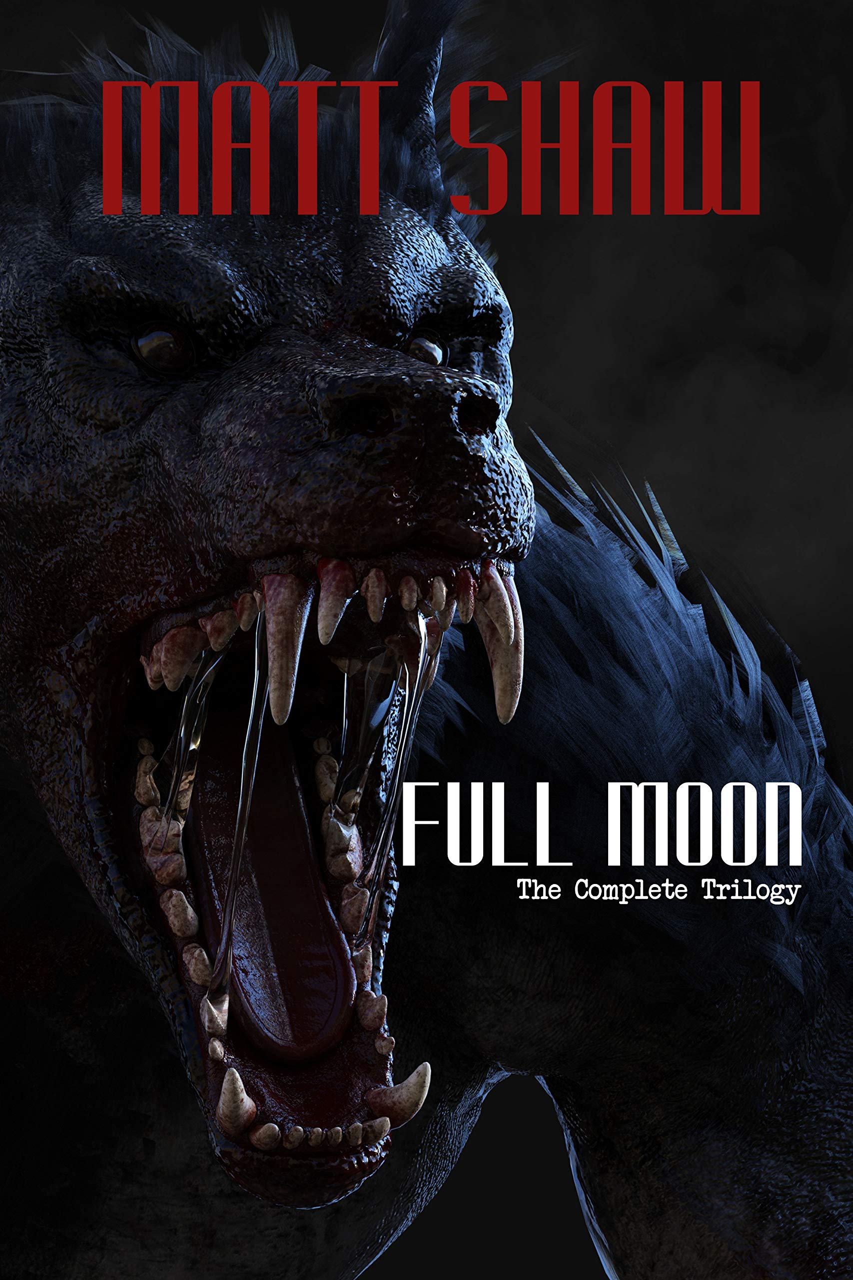 Full Moon The Complete Trilogy by Matt Shaw Goodreads