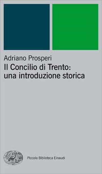 Il Concilio di Trento. Una introduzione storica