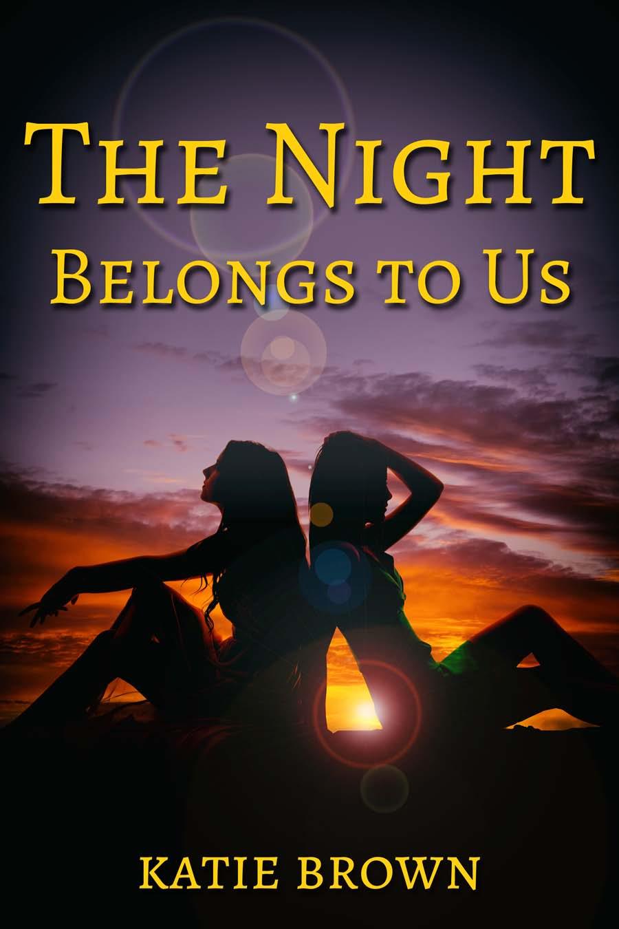 The Night Belongs To Us
