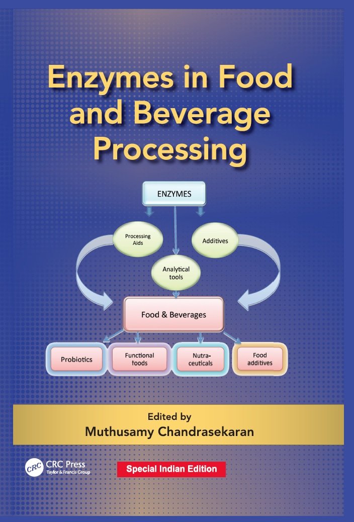 Enzymes In Food and Beverage Processing by CHANDRASEKARAN MUTHUSAMY
