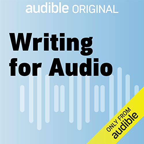 Writing for Audio by Katie O Connor Goodreads