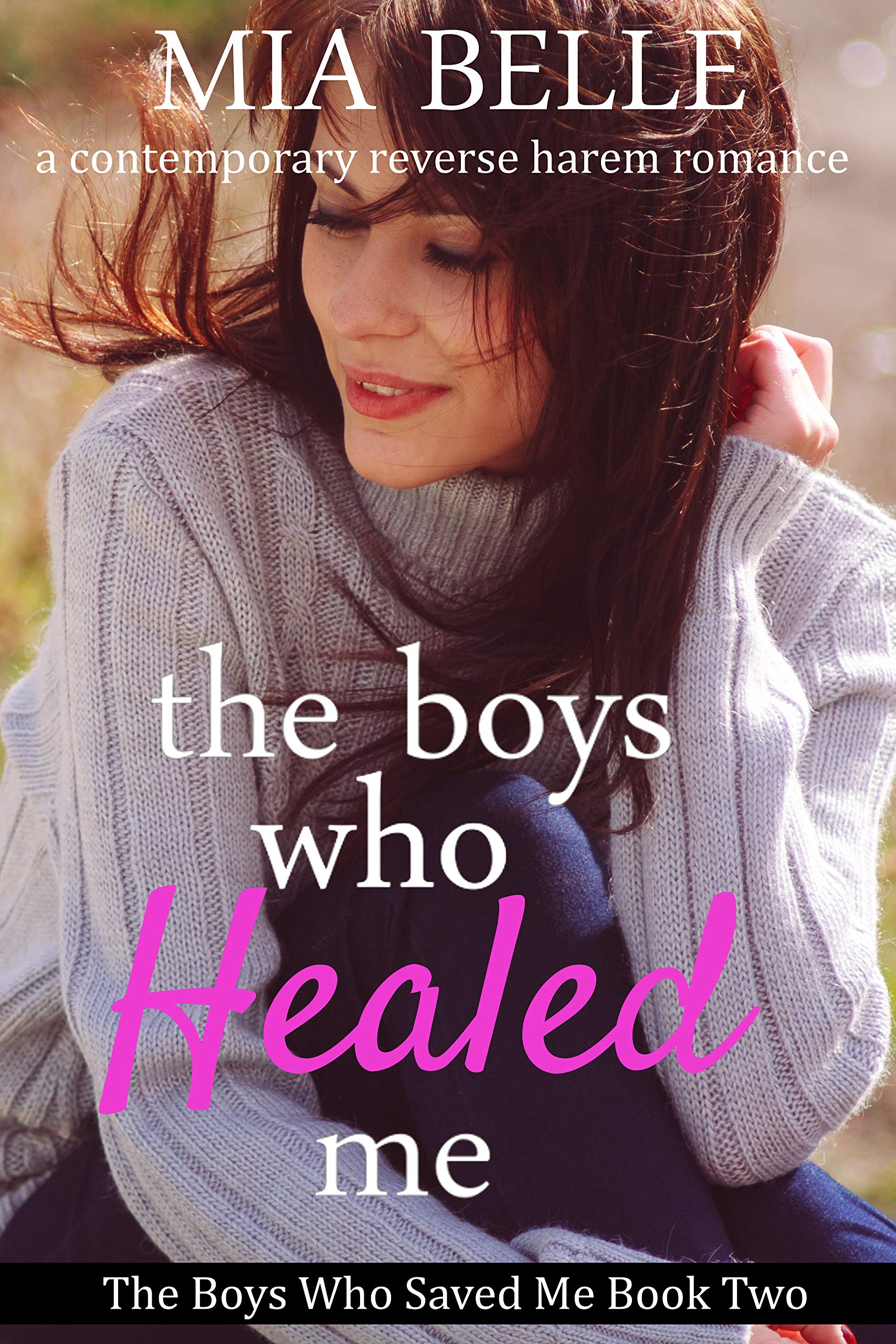 The Boys Who Healed Me (The Boys Who Saved Me #2) by Mia Belle | Goodreads