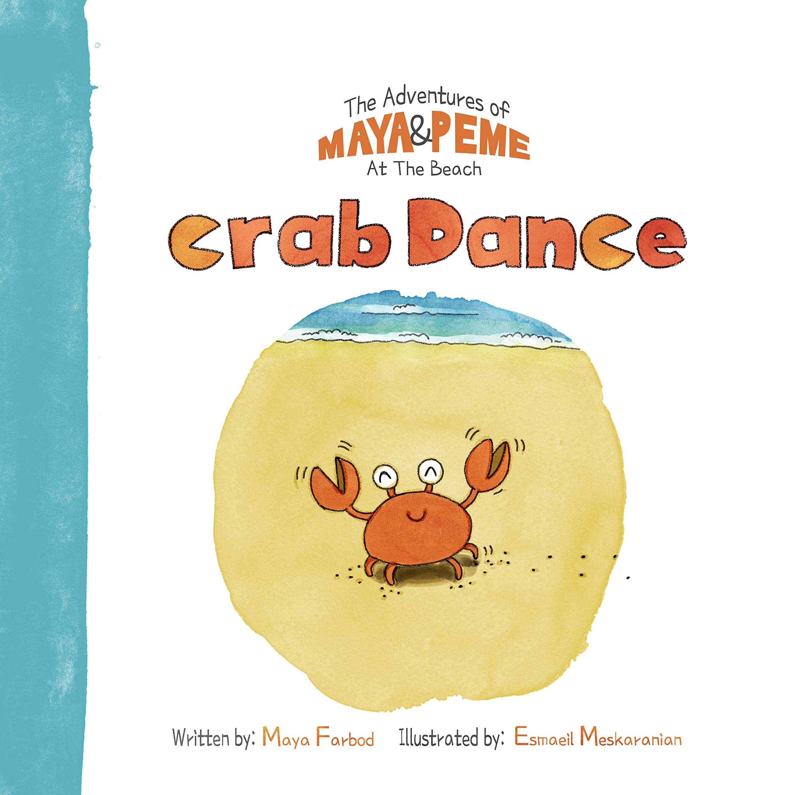 Crab Dance The Adventures of Maya&Peme by Maya Farbod Goodreads