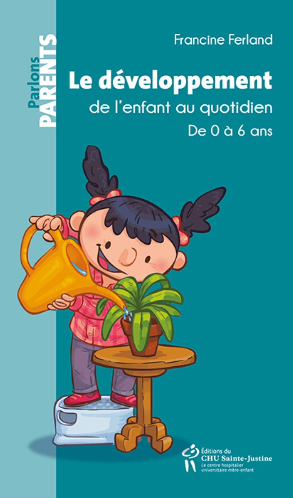LE DEVELOPPEMENT DE L'ENFANT AU QUOTIDIEN DE 0 A 6 ANS
