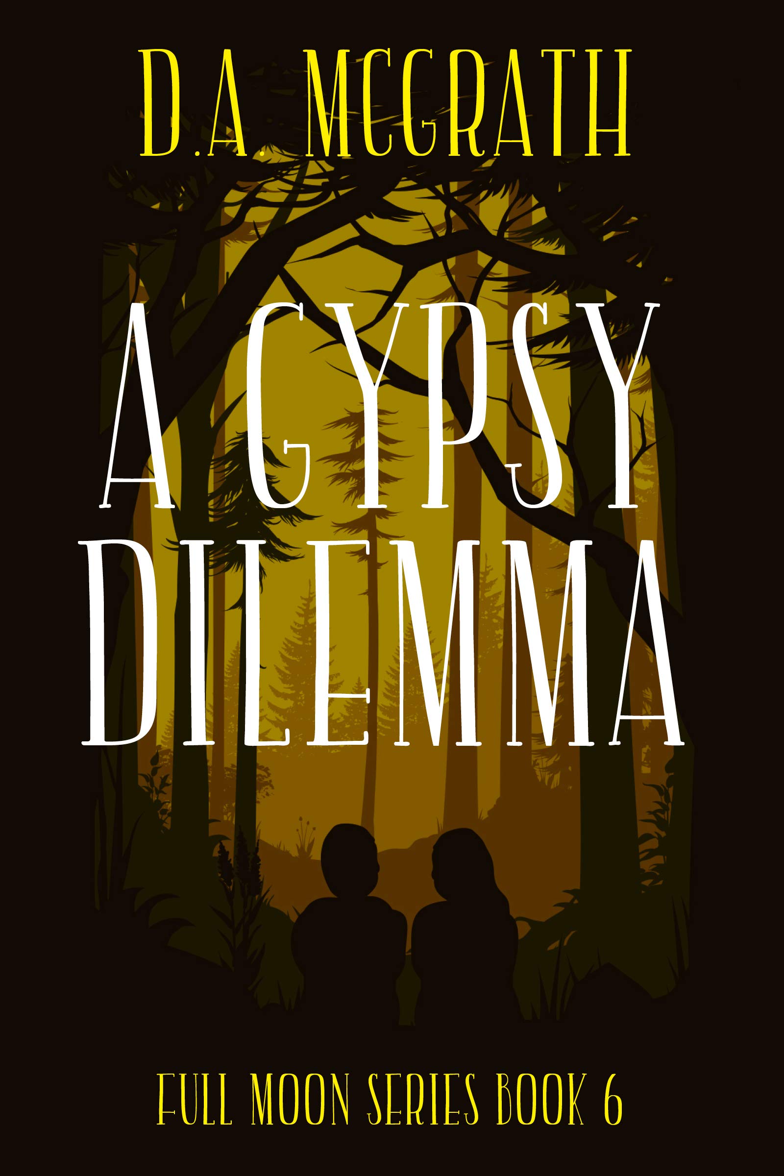 A Gypsy Dilemma (Full Moon Shifter Book 6) by D.A. McGrath Goodreads
