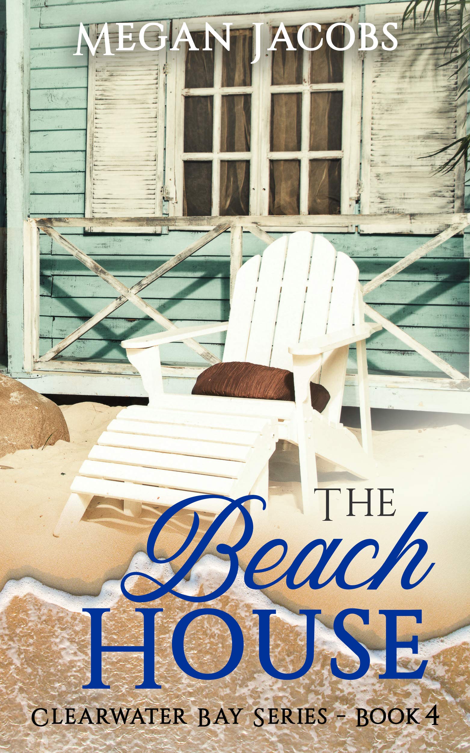 The Beach House, Book 4 (Clearwater Bay, 4) by Megan Jacobs Goodreads