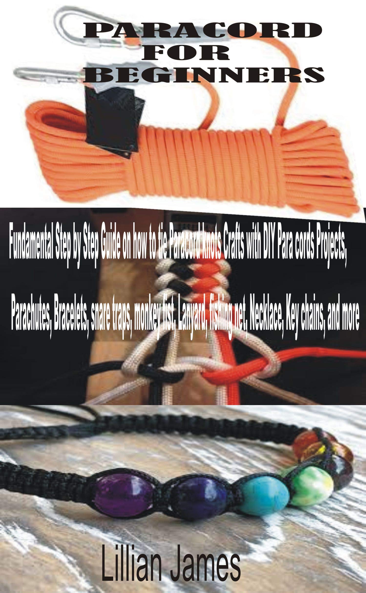 PARACORD FOR BEGINNERS Fundamental Step by Step Guide on how to tie