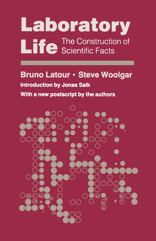 Laboratory Life The Construction of Scientific Facts, 2nd Edition by