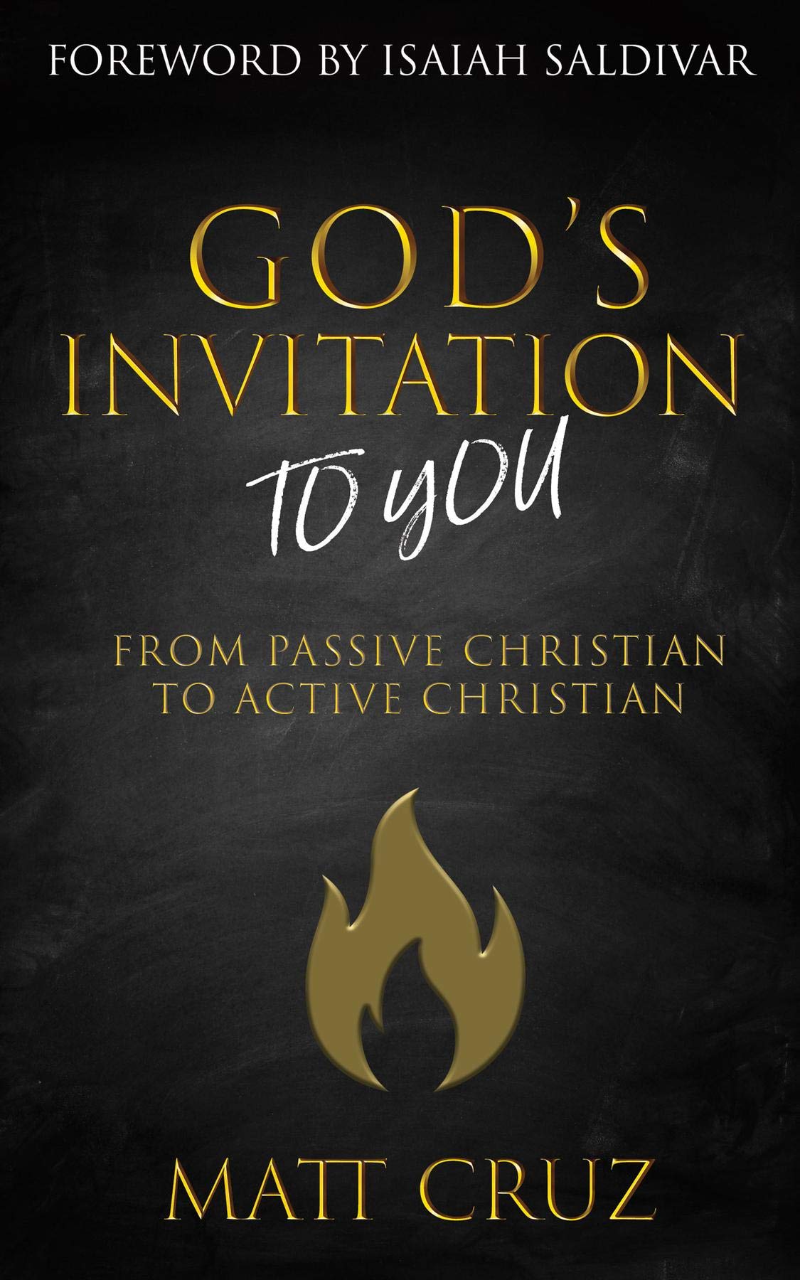 God's Invitation to You From Passive Christian to Active Christian by