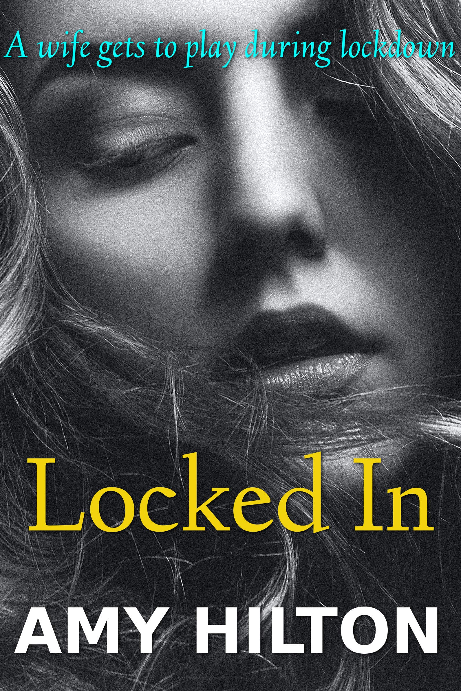 Locked In: A wife gets to play during lock down. Hotwife hall pass