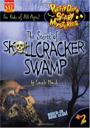 The Secret of Skullcracker Swamp (Pretty Darn Scary Mysteries book cover