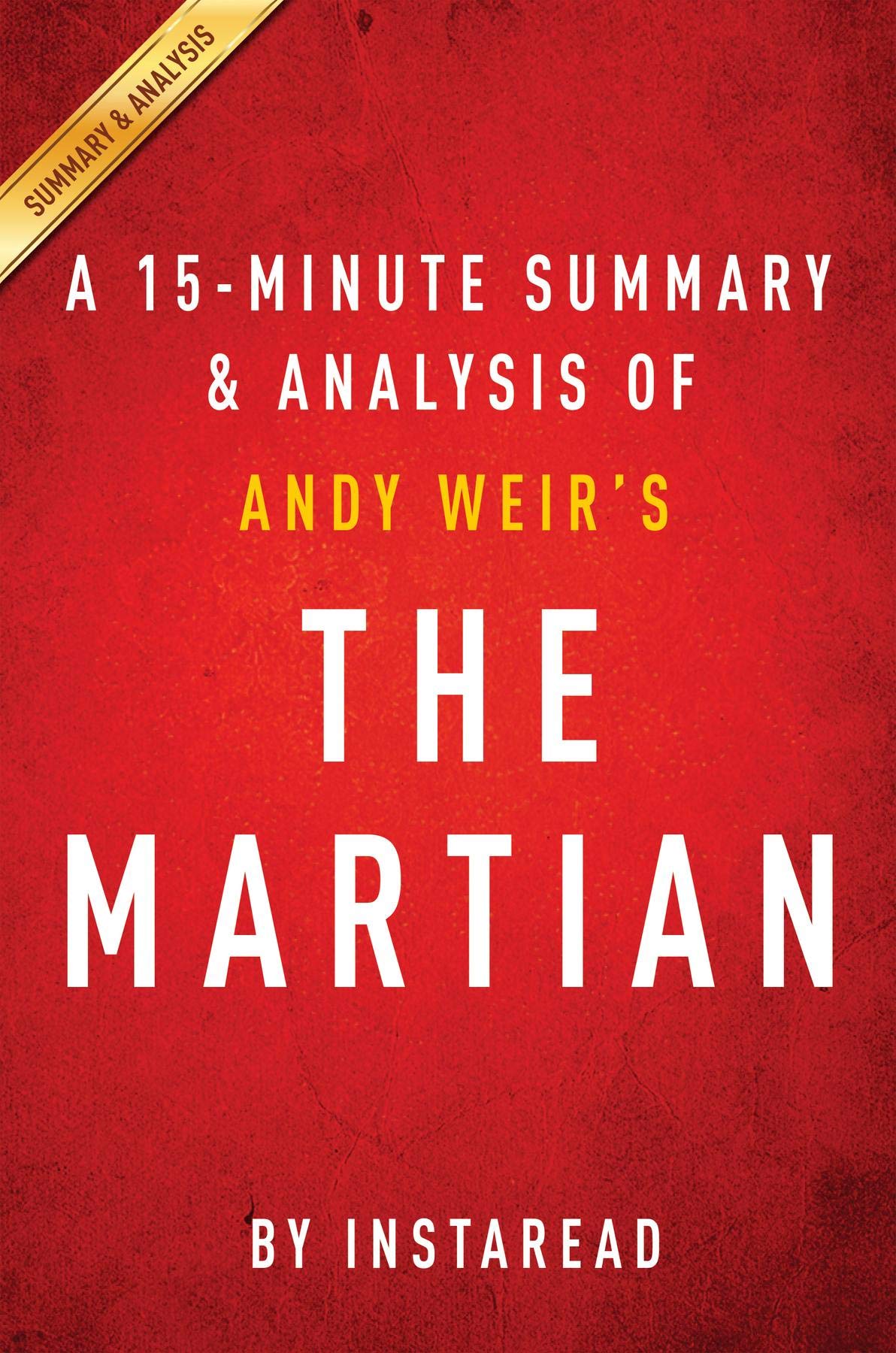 Summary of The Martian by Andy Weir Includes Analysis by Instaread