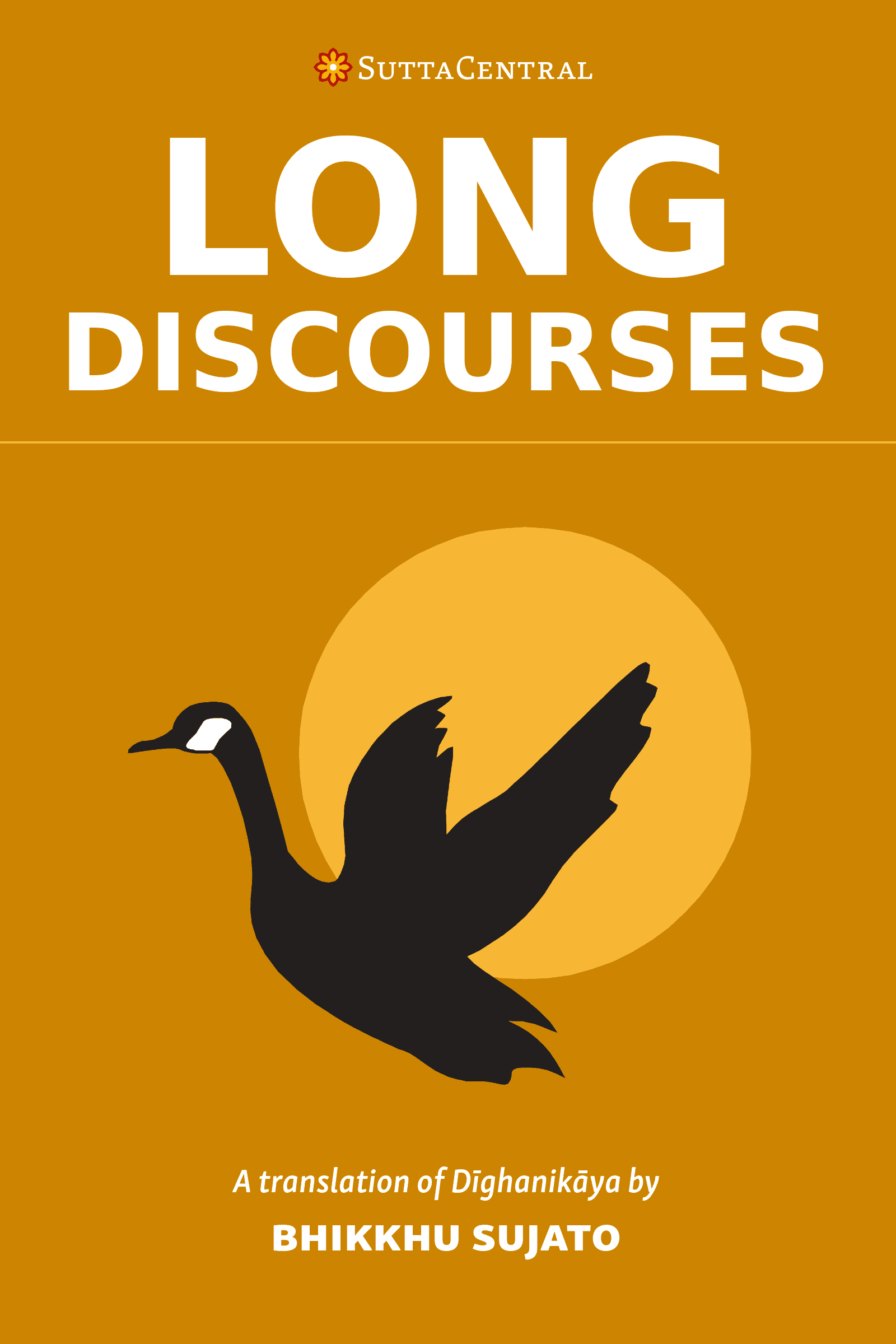 Long Discourses: A Translation of Dīgha Nikāya