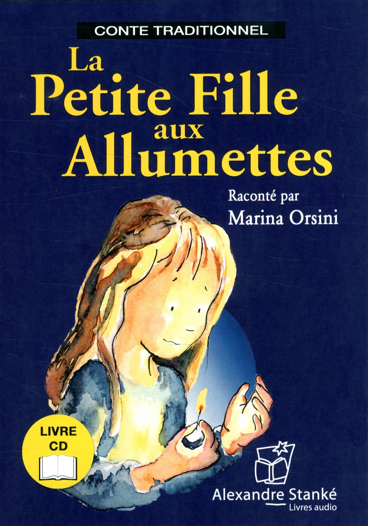 LA PETITE FILLE AUX ALLUMETTES by CONTE TRADITIONNEL Goodreads