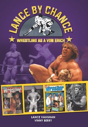 Lance By Chance: Wrestling As A Von Erich