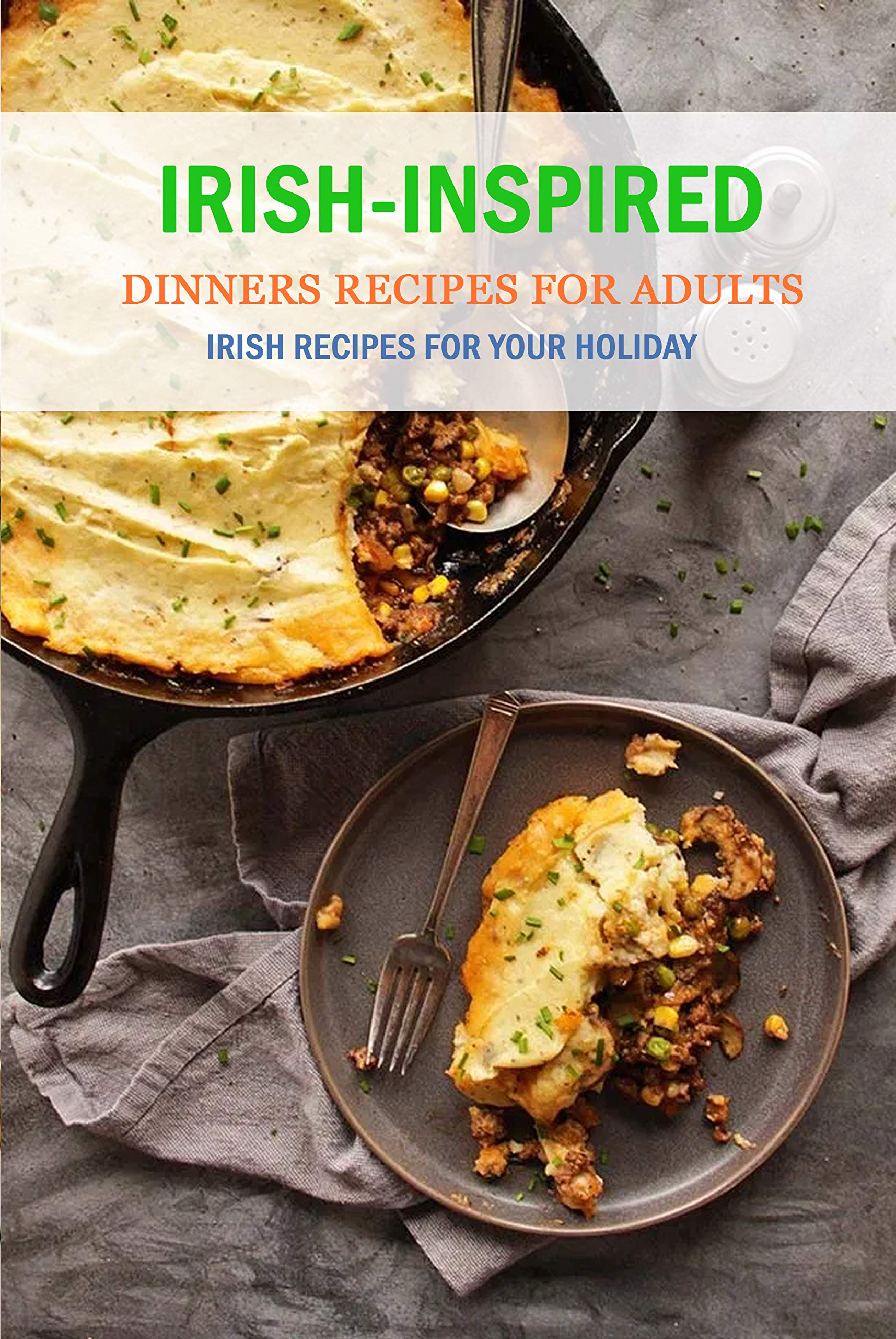 IrishInspired Dinners Recipes For Adults Irish Recipes For Your
