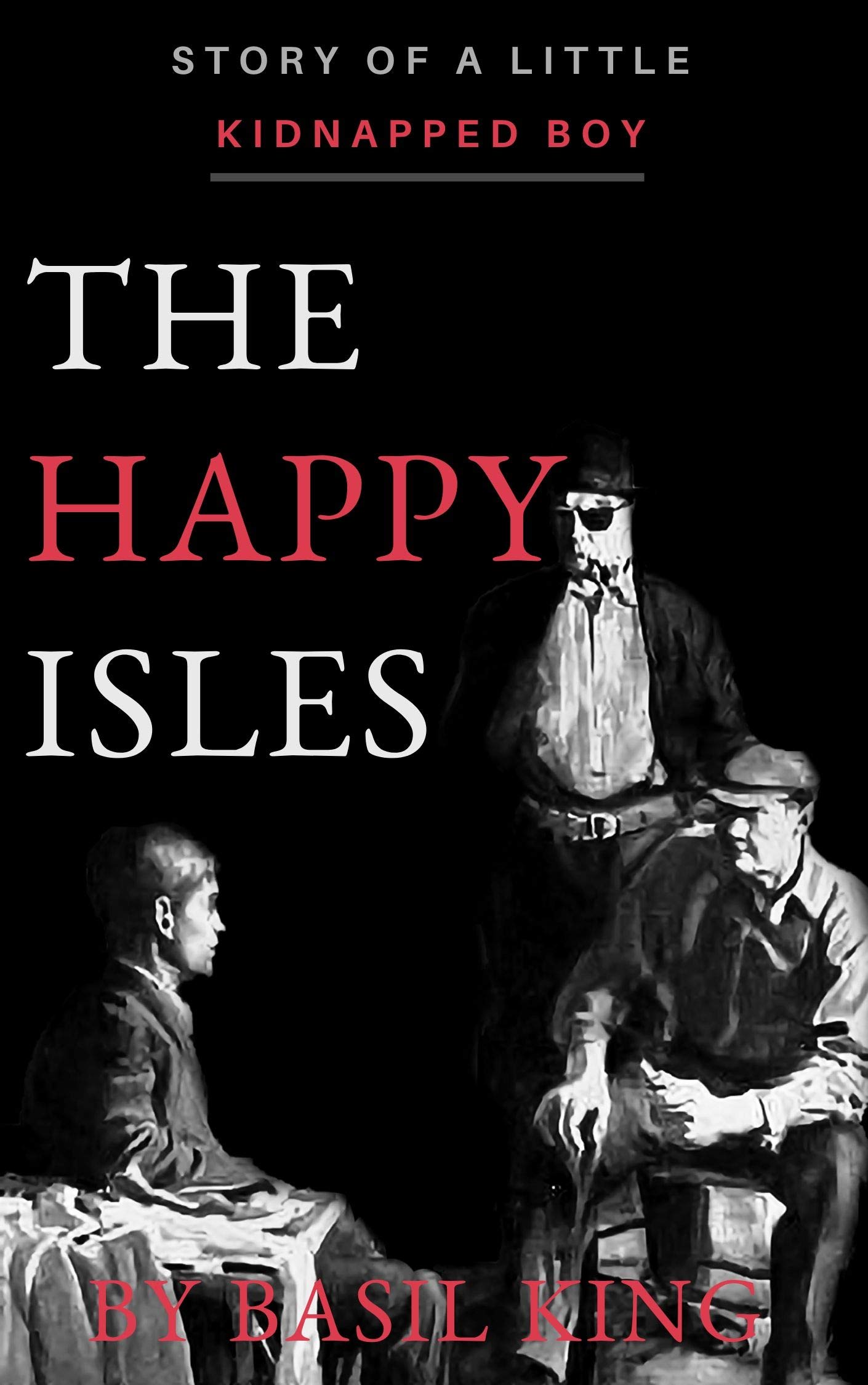 The Happy Isles (Illustrated) by Basil King Goodreads