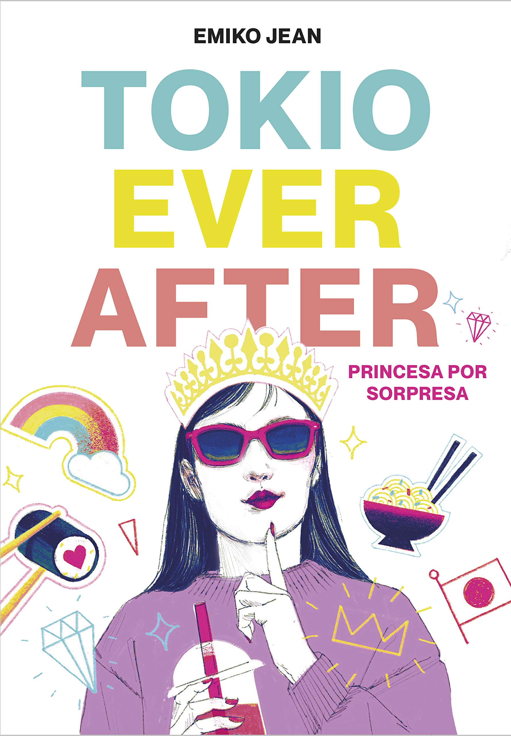 Tokyo Ever After. Princesa por sorpresa