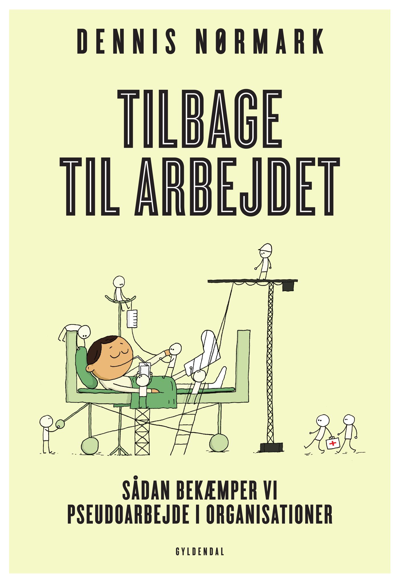 Tilbage til arbejdet: - Sådan bekæmper vi pseudoarbejde i organisationer