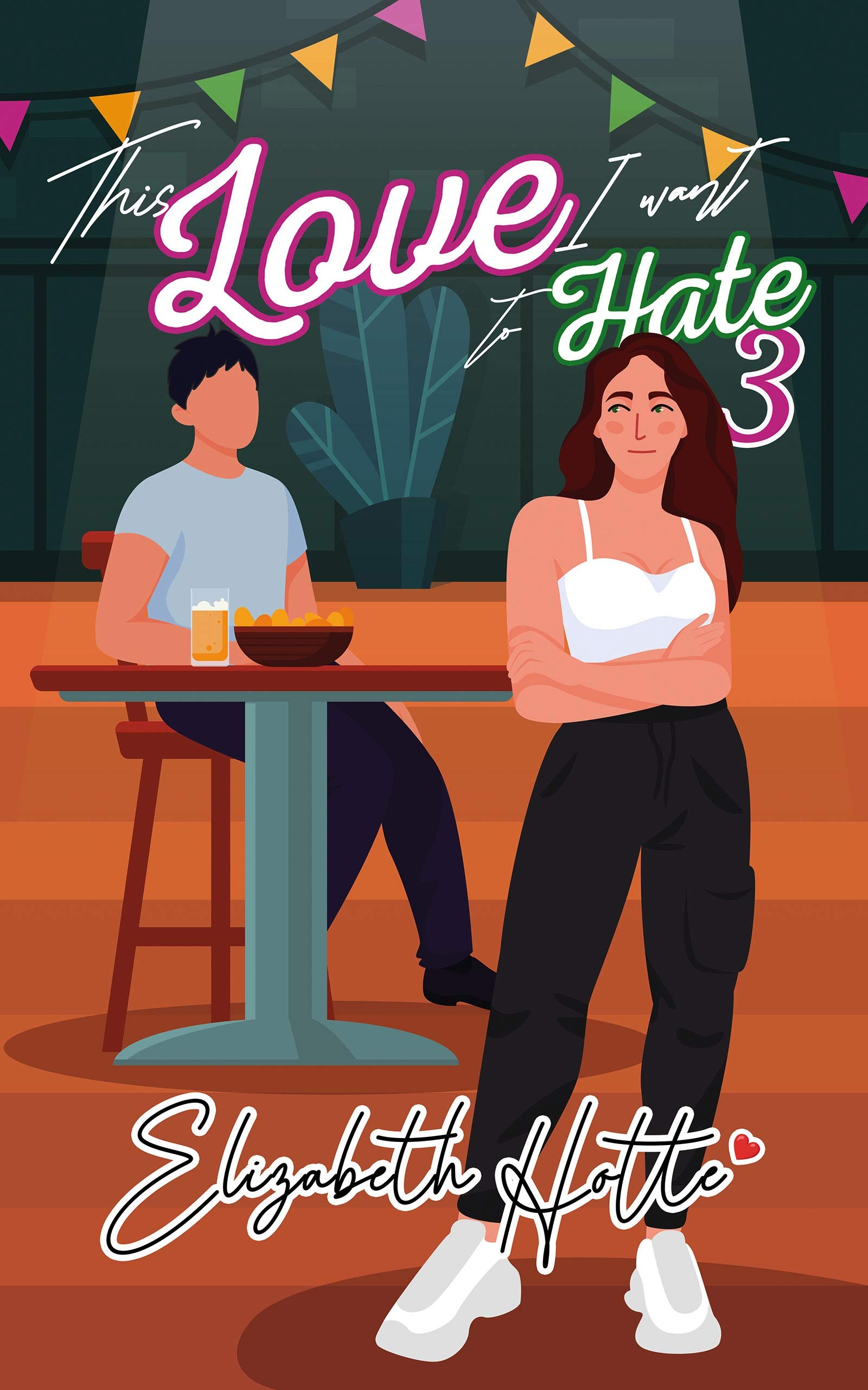 This Love I Want To Hate: Book 3 by Elizabeth Hotte | Goodreads