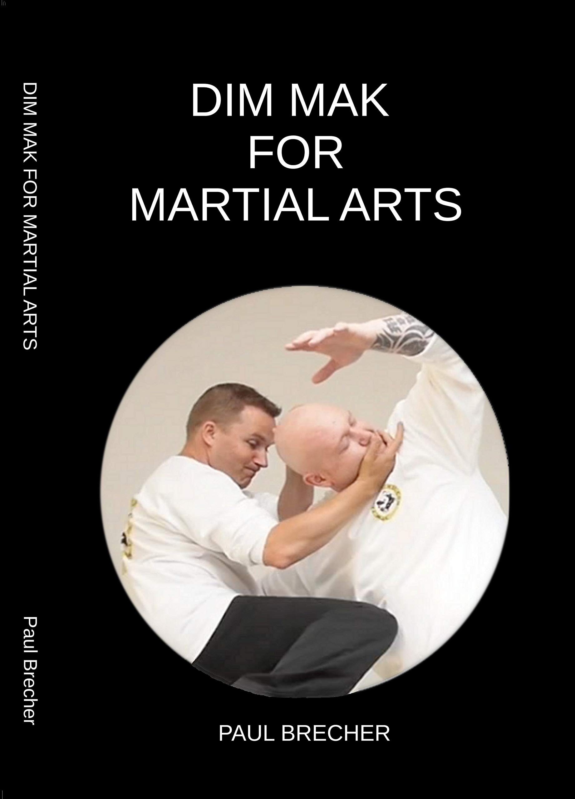 Dim Mak for Martial Arts by Paul Brecher Goodreads
