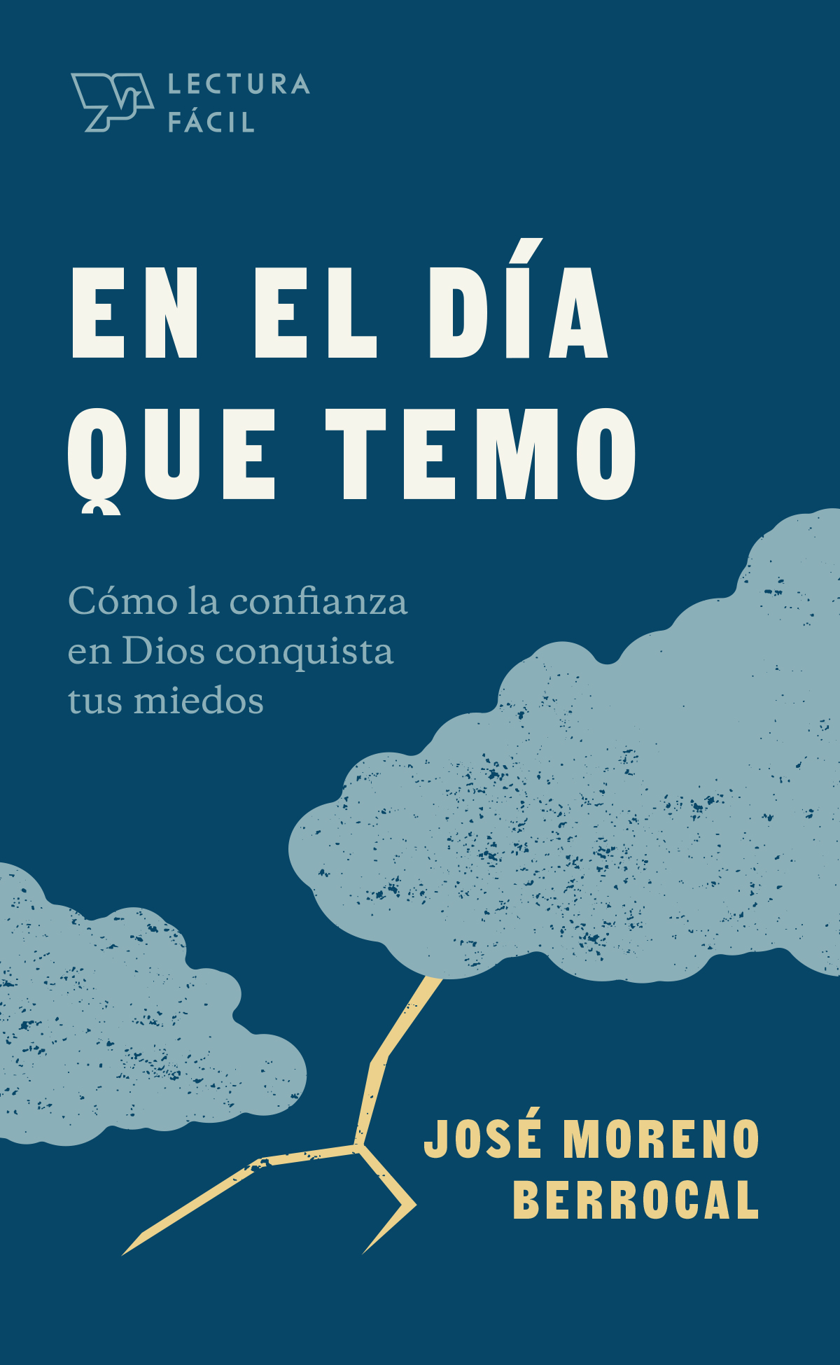En el día que temo: Cómo la confianza en Dios conquista tus miedos (Lectura fácil)