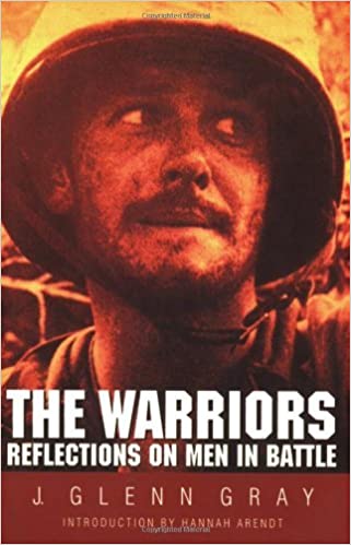 The Warriors: Reflections on Men in Battle
