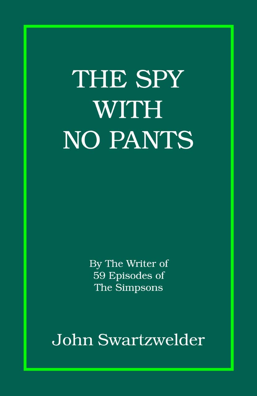 The Spy With No Pants