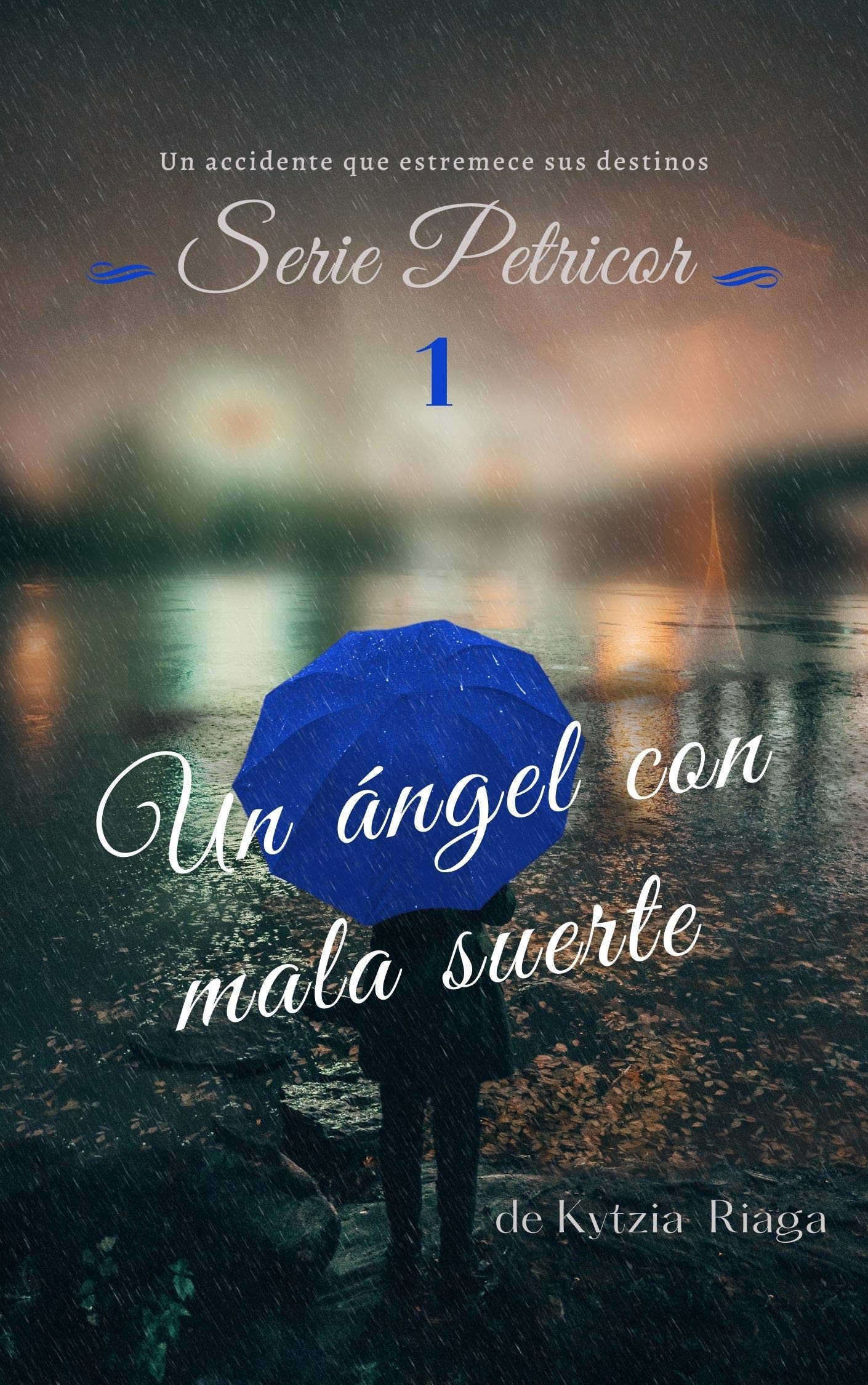 Un ángel con mala suerte (Serie Petricor nº 1)