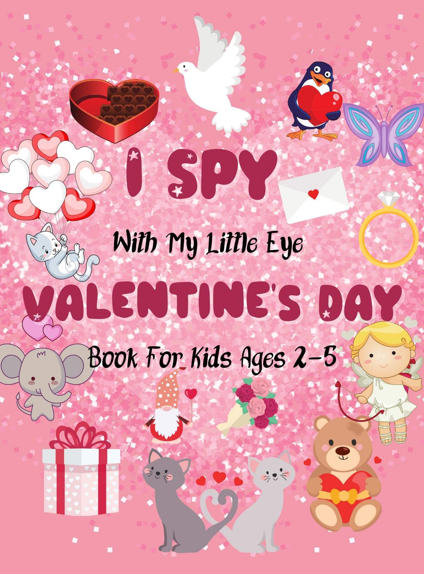 I Spy Valentine's Day Book for Kids by Tom Faouzi | Goodreads