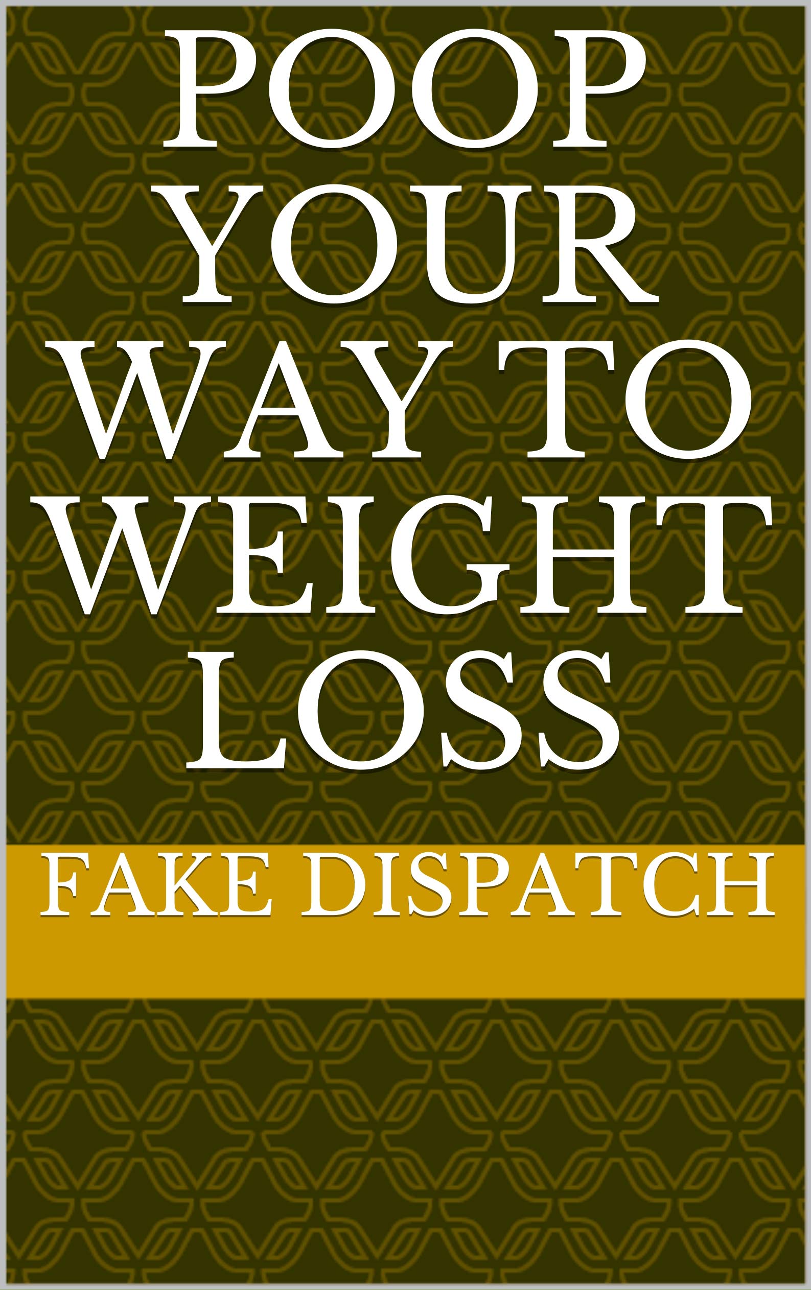 Poop Your Way to Weight Loss by Fake Dispatch Goodreads