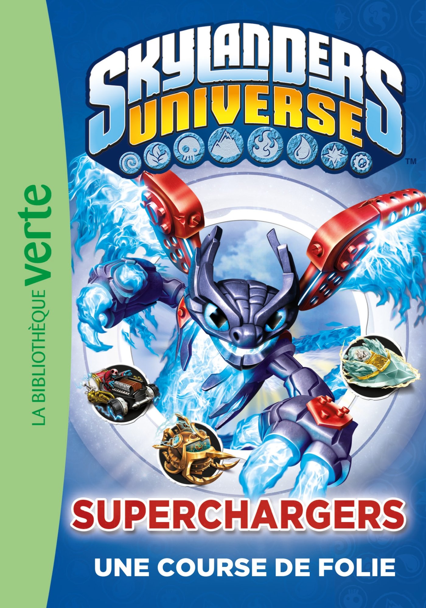Skylanders 09 Superchargers une course de folie (Skylanders by