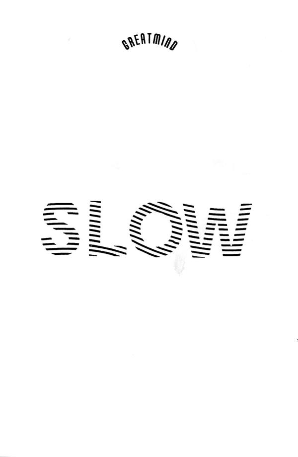 Slow