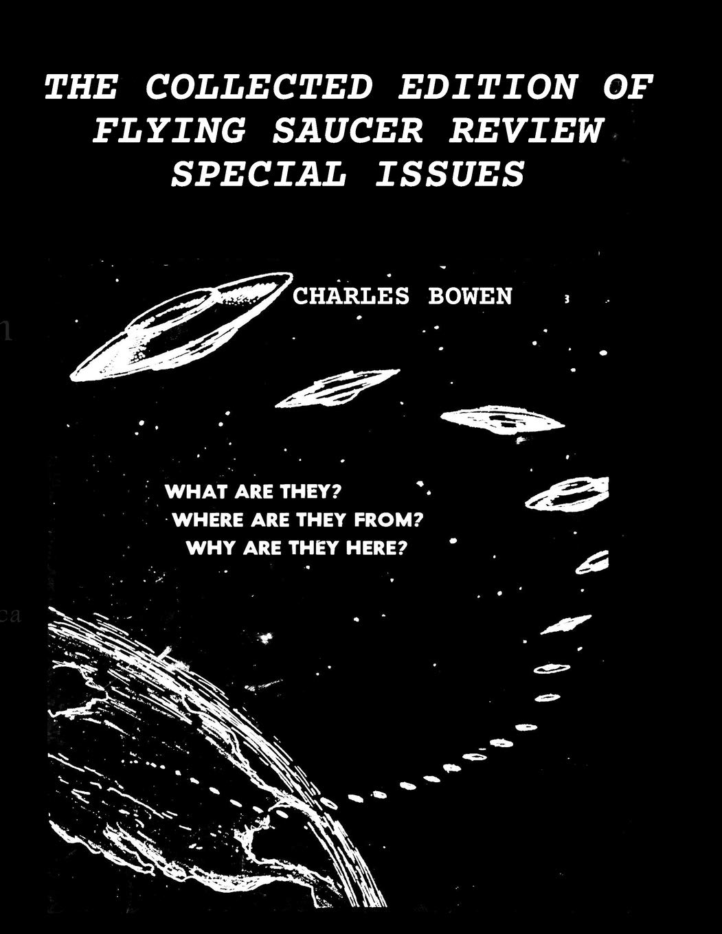THE COLLECTED EDITION OF FLYING SAUCER REVIEW SPECIAL ISSUES by Charles