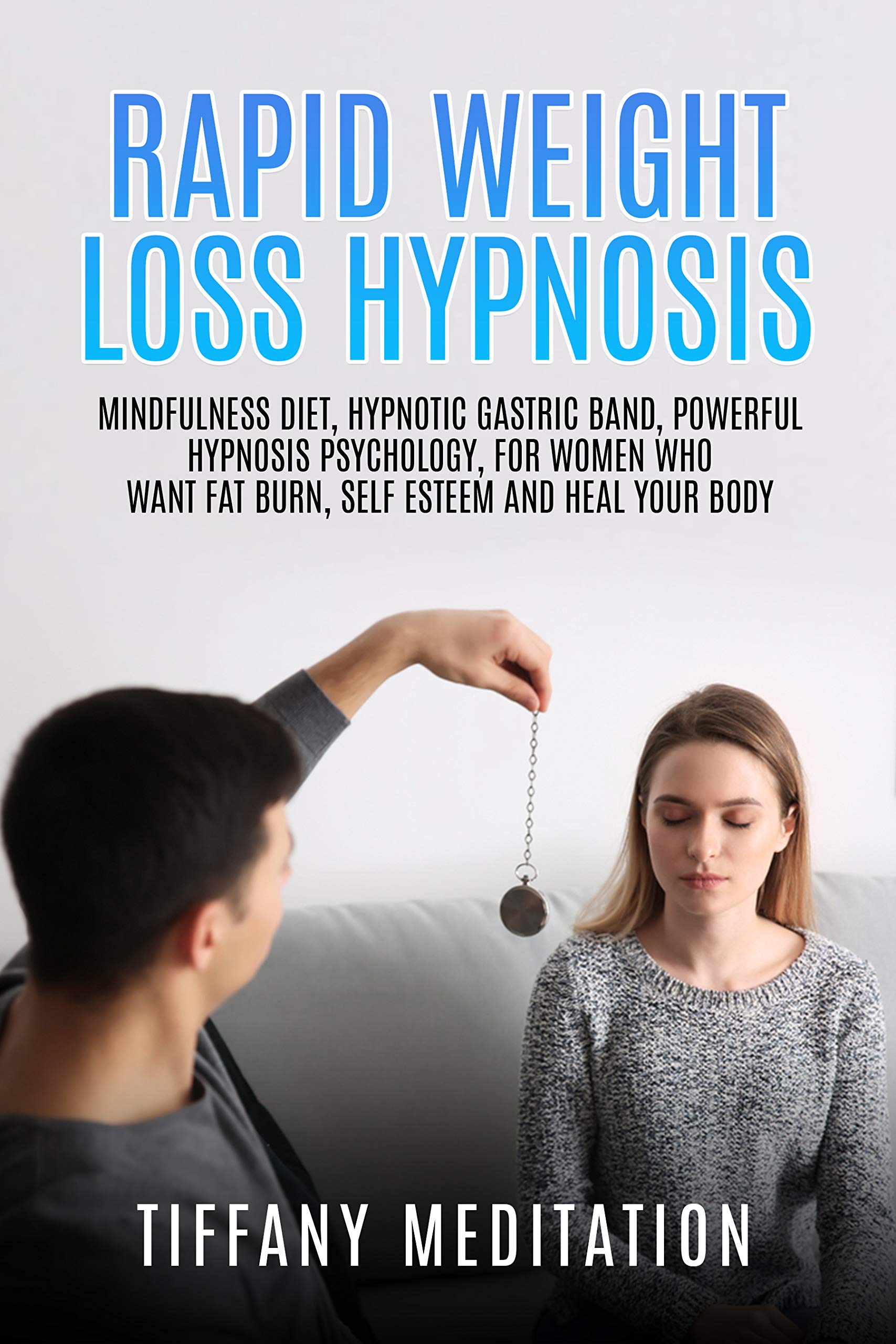 Rapid weight loss hypnosis Mindfulness diet, hypnotic gastric band