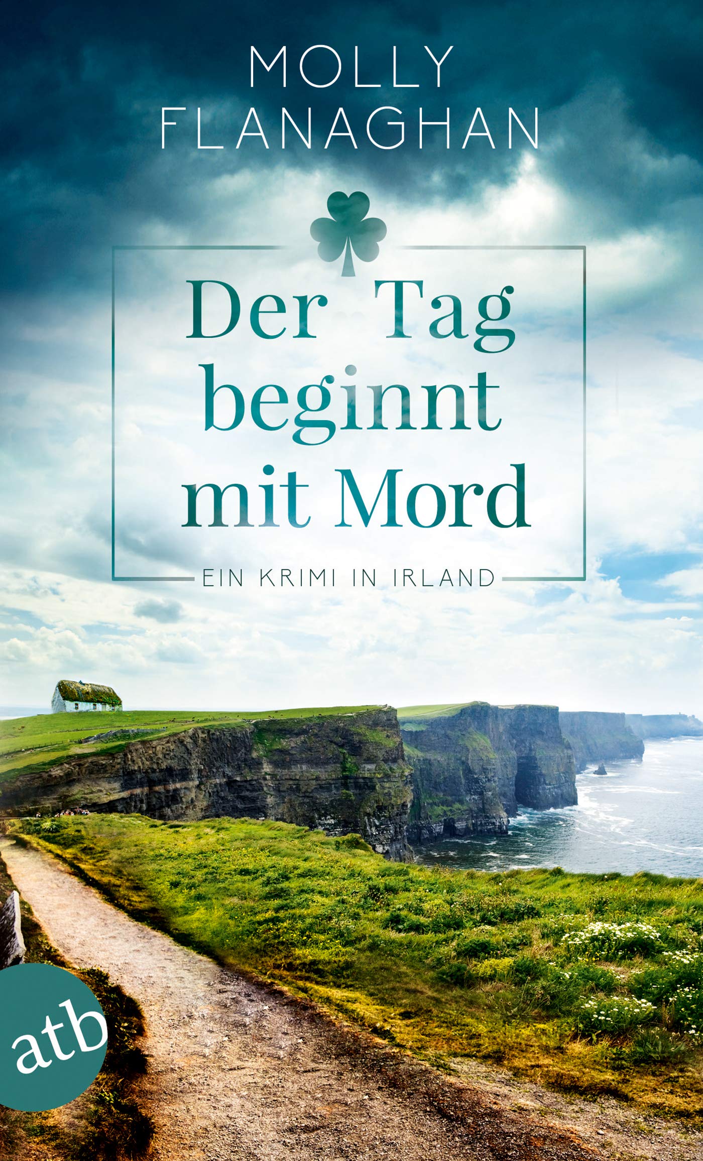 Der Tag beginnt mit Mord: Ein Krimi in Irland