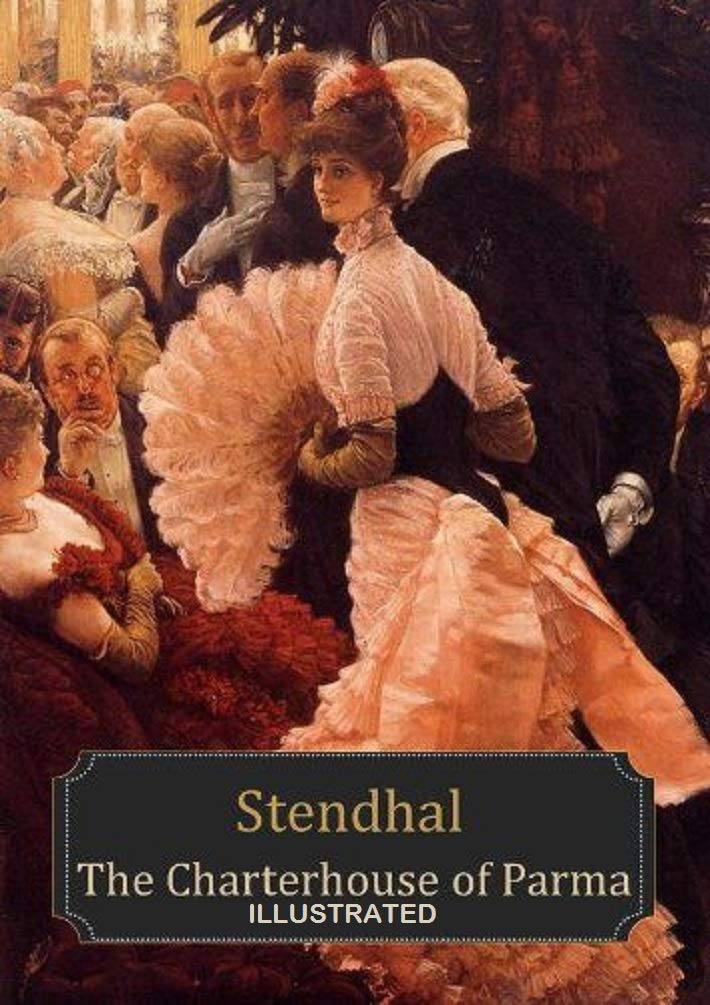 The Charterhouse of Parma Illustrated by Stendhal | Goodreads